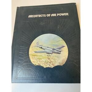1981 Architects of Air Power, TIME-LIFE BOOKS, The Epic of Flight HC Book